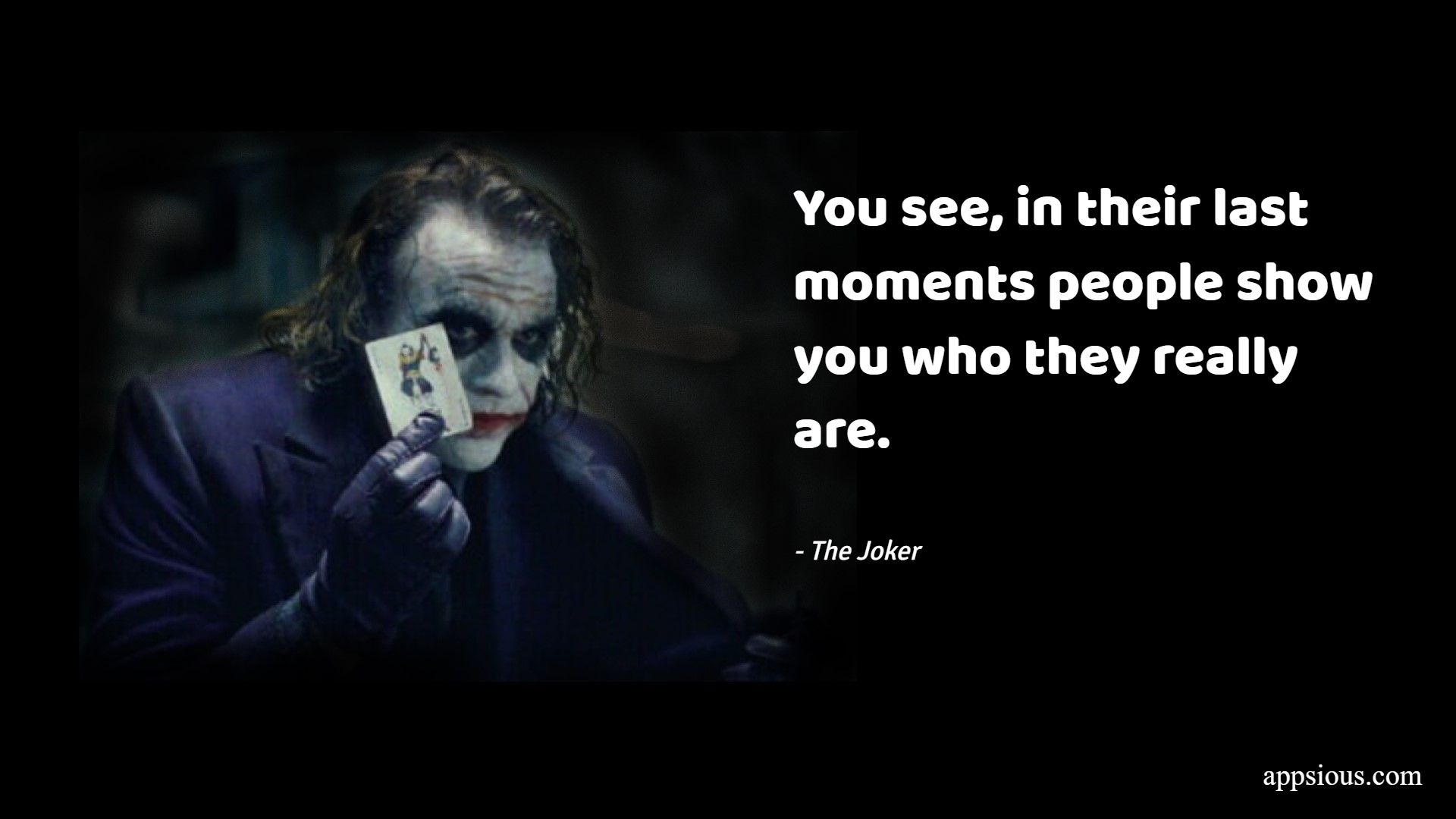 You see, in their last moments people show you who they really are ...